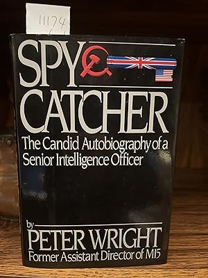 Spy Catcher : The Candid Autobiography of a Senior Intelligence Officer