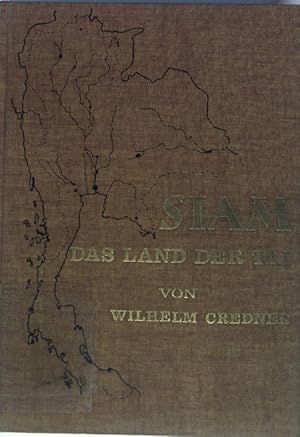 Seller image for Siam : Das Land der Tai. Eine Landeskunde auf Grund eigener Reisen und Forschungen. for sale by books4less (Versandantiquariat Petra Gros GmbH & Co. KG)