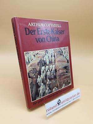 Der erste Kaiser von China ; d. grösste archäolog. Fund unserer Zeit