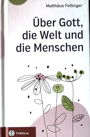 Immagine del venditore per ber Gott, die Welt und die Menschen : 100 Zurufe. venduto da books4less (Versandantiquariat Petra Gros GmbH & Co. KG)