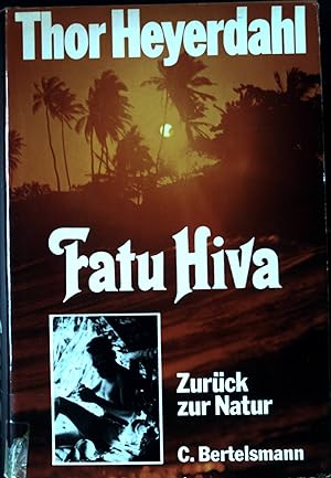 Imagen del vendedor de Fatu Hiva : Zurck zur Natur. a la venta por books4less (Versandantiquariat Petra Gros GmbH & Co. KG)