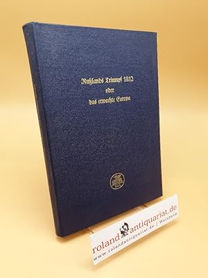 Bild des Verkufers fr Russlands Triumpf 1812 oder das erwachte Europa zum Verkauf von Roland Antiquariat UG haftungsbeschrnkt