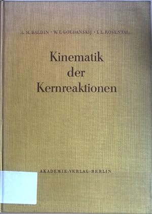 Imagen del vendedor de Kinematik der Kernreaktionen. a la venta por books4less (Versandantiquariat Petra Gros GmbH & Co. KG)