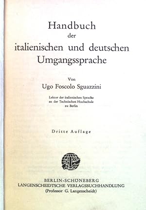 Bild des Verkufers fr Handbuch der italienischen und deutschen Umgangssprache. Manuale di Conversazione italo-tedesca. zum Verkauf von books4less (Versandantiquariat Petra Gros GmbH & Co. KG)