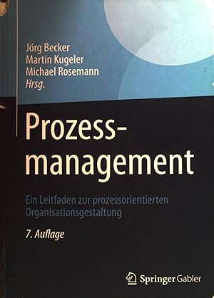 Imagen del vendedor de Prozessmanagement: Ein Leitfaden zur prozessorientierten Organisationsgestaltung. a la venta por books4less (Versandantiquariat Petra Gros GmbH & Co. KG)