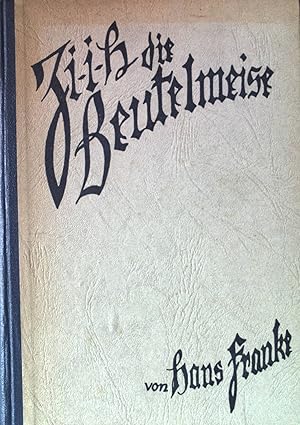 Bild des Verkufers fr Z-i-i-h, die Beutelmeise. zum Verkauf von books4less (Versandantiquariat Petra Gros GmbH & Co. KG)