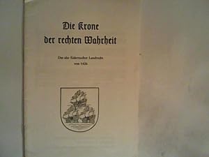 Bild des Verkufers fr Die Krone der rechten Wahrheit. Das alte Eiderstedter Landrecht von 1426 zum Verkauf von ANTIQUARIAT FRDEBUCH Inh.Michael Simon