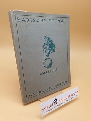 Bild des Verkufers fr Badische Heimat ; Zeitschrift fr Volkskunde, 15. Jahrgang, Jahresheft 1928, Karlsruhe zum Verkauf von Roland Antiquariat UG haftungsbeschrnkt