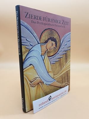 Immagine del venditore per Zierde f�r ewige Zeit : das Perikopenbuch Heinrichs II. ; [Ausstellung 20. Oktober 1994 - 15. Januar 1995 im Bayerischen Nationalmuseum, M�nchen] / [Hrsg. Bayerische Staatsbibliothek, M�nchen ; Bayerisches Nationalmuseum, M�nchen. Red.: Karl Dachs]. Von Hermann Fillitz ; Rainer Kahsnitz ; Ulrich Kuder / Bayerische Staatsbibliothek: Ausstellungskataloge ; 63 venduto da Roland Antiquariat UG haftungsbeschr�nkt