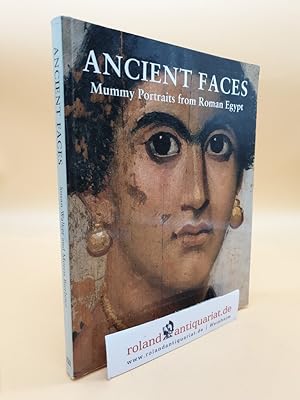 Seller image for Ancient Faces: Mummy Portraits from Roman Egypt (A catalogue of Roman portraits in the British Museum) for sale by Roland Antiquariat UG haftungsbeschrnkt