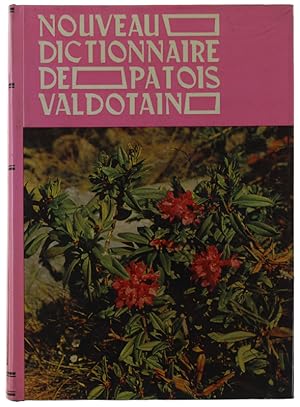 NOUVEAU DICTIONNAIRE DE PATOIS VALDOTAIN. Tome V: Dz-E.: