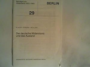 Seller image for Der deutsche Widerstand und das Ausland Beitrge zum Widerstand 1933 - 1945. Heft 29 for sale by ANTIQUARIAT FRDEBUCH Inh.Michael Simon