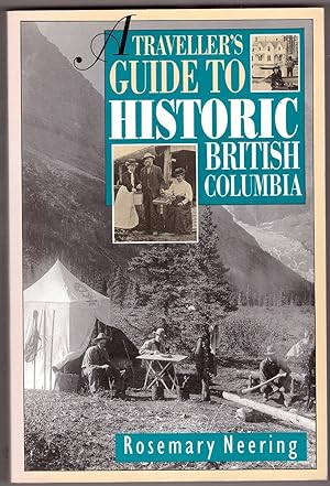 Seller image for A Traveller's Guide to Historic British Columbia for sale by Ainsworth Books ( IOBA)