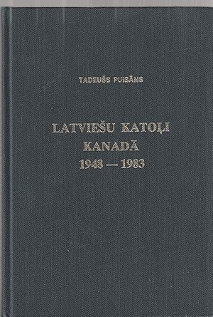 Latviesu Katoli Kanada 1948-1983