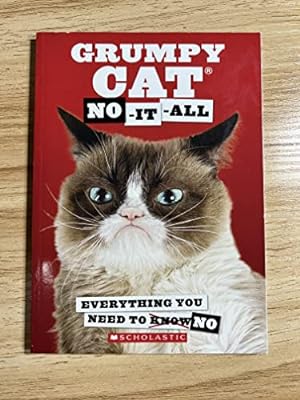 Seller image for Grumpy Cat: No-It-All: Everything You Need to No for sale by Reliant Bookstore
