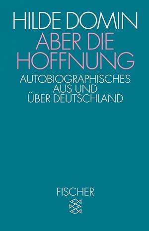 Bild des Verkufers fr Aber die Hoffnung: Autobiographisches aus und ber Deutschland zum Verkauf von Gabis Bcherlager