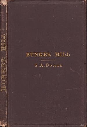 Immagine del venditore per Bunker Hill: The Story Told in Letters From The Battle Field By British Officers Engaged. With an Introduction and Sketch of the Battle venduto da Americana Books, ABAA