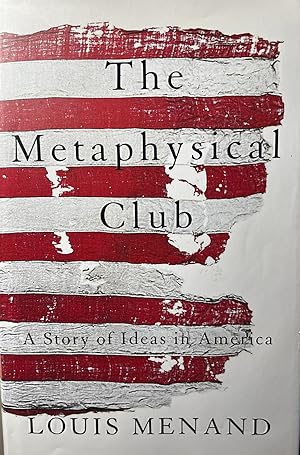 Immagine del venditore per The Metaphysical Club: A Story of Ideas in America venduto da 32.1  Rare Books + Ephemera, IOBA, ESA