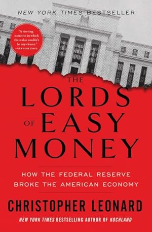 Seller image for Lords of Easy Money : How the Federal Reserve Broke the American Economy for sale by GreatBookPrices