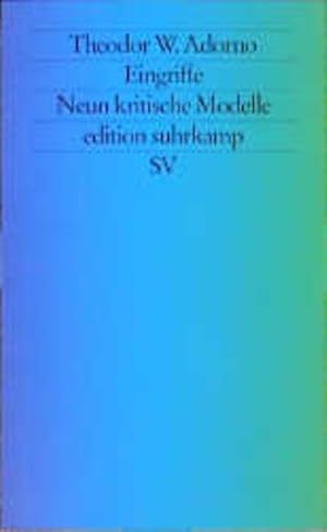 Imagen del vendedor de Eingriffe : neun kritische Modelle. Theodor W. Adorno / (= Edition Suhrkamp ; 3303 ). a la venta por Antiquariat Thomas Haker GmbH & Co. KG