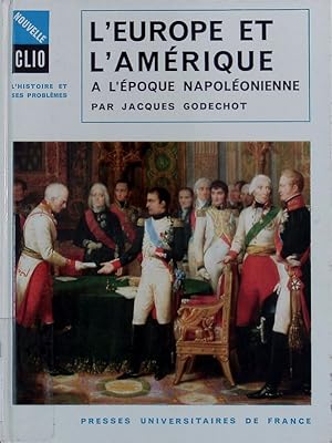 Bild des Verkufers fr L'Europe et l'Amrique  l'poque napolonienne. zum Verkauf von Antiquariat Bookfarm