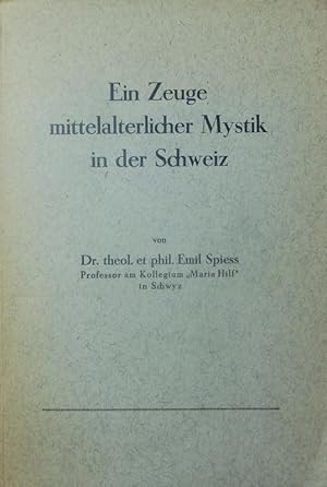 Imagen del vendedor de Ein Zeuge mittelalterlicher Mystik in der Schweiz. a la venta por Antiquariat Bookfarm