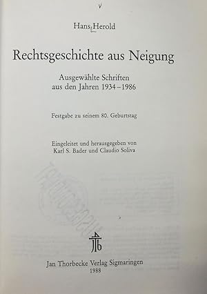 Image du vendeur pour Rechtsgeschichte aus Neigung : ausgewhlte Schriften aus den Jahren 1934 - 1986 ; Festgabe zu seinem 80. Geburtstag. mis en vente par Antiquariat Bookfarm