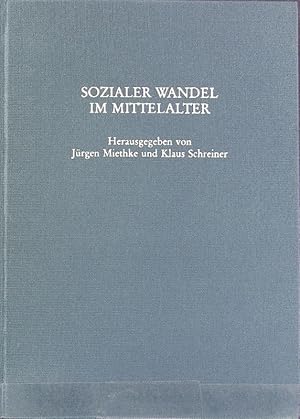 Image du vendeur pour Sozialer Wandel im Mittelalter : Wahrnehmungsformen, Erklrungsmuster, Regelungsmechanismen. mis en vente par Antiquariat Bookfarm