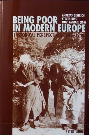 Immagine del venditore per Being poor in modern Europe : historical perspectives 1800 - 1940. venduto da Antiquariat Bookfarm