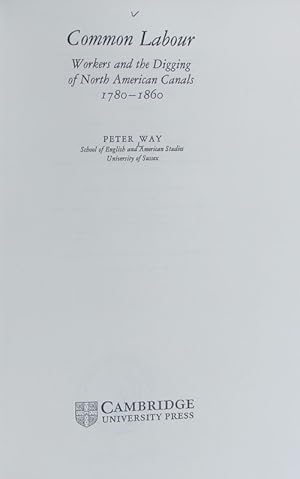 Seller image for Common labour : workers and the digging of North American canals 1780 - 1860. for sale by Antiquariat Bookfarm