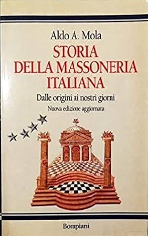 Bild des Verkufers fr Storia della Massoneria italiana. Dalle origini ai giorni nostri. zum Verkauf von FIRENZELIBRI SRL