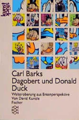 Seller image for Carl Barks, Dagobert und Donald Duck : Welteroberung aus der Entenperspektive. [bers. von Dirk van Gunsteren] / (= Fischer ; 3949 : Kunst-Stck ). for sale by Antiquariat Thomas Haker GmbH & Co. KG