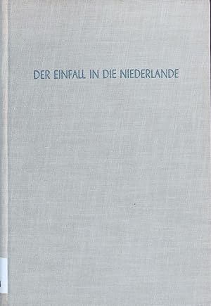 Seller image for Der Einfall in die Niederlande. for sale by Antiquariat Bookfarm