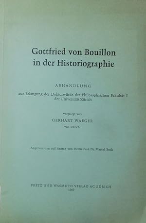 Bild des Verkufers fr Gottfried von Bouillon in der Historiographie. zum Verkauf von Antiquariat Bookfarm