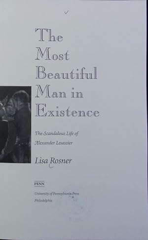 Bild des Verkufers fr The most beautiful man in existence : the scandalous life of Alexander Lesassier. zum Verkauf von Antiquariat Bookfarm