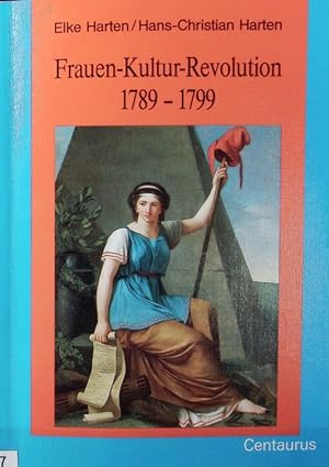 Imagen del vendedor de Frauen - Kultur - Revolution : 1789 - 1799. Frauen in Geschichte und Gesellschaft ; 3. a la venta por Antiquariat Bookfarm