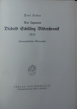 Bild des Verkufers fr Des Luzerners Diebold Schilling Bilderchronik 1513. zum Verkauf von Antiquariat Bookfarm