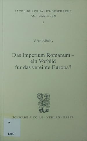 Immagine del venditore per Das Imperium Romanum - ein Vorbild fr das vereinte Europa? venduto da Antiquariat Bookfarm