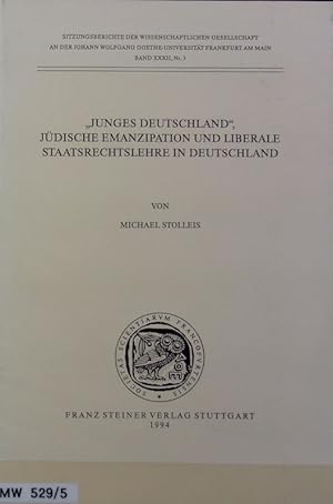 Bild des Verkufers fr 'Junges Deutschland', jdische Emanzipation und liberale Staatsrechtslehre in Deutschland. Sitzungsberichte der Wissenschaftlichen Gesellschaft an der Johann-Wolfgang-Goethe-Universitt Frankfurt am Main ; Bd. 32, Nr. 3. zum Verkauf von Antiquariat Bookfarm