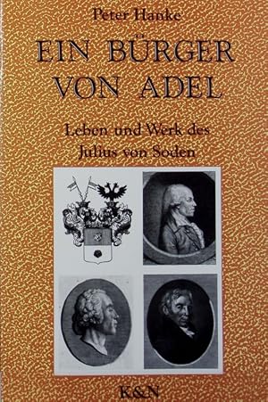 Seller image for Brger von Adel : Leben u. Werk d. Julius von Soden 1754 - 1831. for sale by Antiquariat Bookfarm