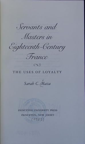 Seller image for Servants and masters in eighteenth-century France : the uses of loyalty. for sale by Antiquariat Bookfarm
