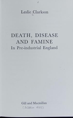 Imagen del vendedor de Death, disease and famine : in pre-industrial England. a la venta por Antiquariat Bookfarm