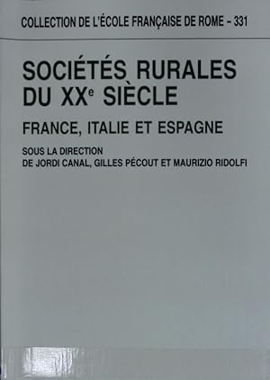 Bild des Verkufers fr Socits rurales du xxe sicle : France, Italie et Espagne. Collection de l'Ecole Franaise de Rome ; 331. zum Verkauf von Antiquariat Bookfarm