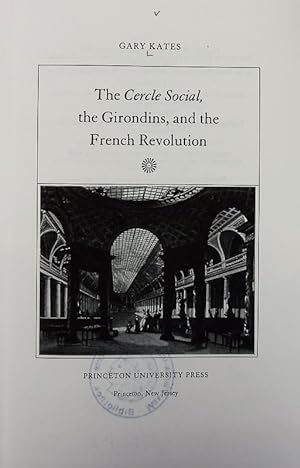 Immagine del venditore per The cercle social, the Girondins, and the French Revolution. venduto da Antiquariat Bookfarm
