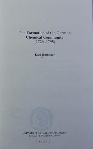 Bild des Verkufers fr The formation of the German Chemical Community : (1720 - 1795). zum Verkauf von Antiquariat Bookfarm