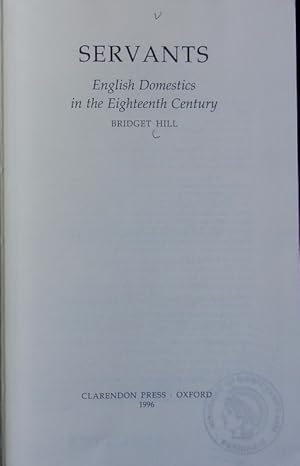 Seller image for Servants : English domestics in the eighteenth century. for sale by Antiquariat Bookfarm