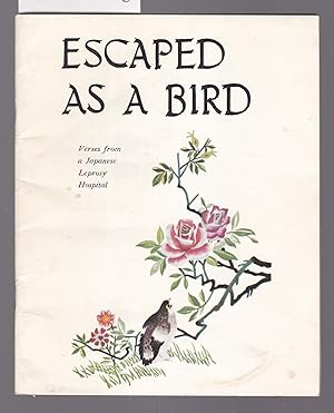 Escaped as a Bird : Verses from a Japanese Leprosy Hospital