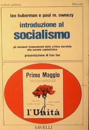 Bild des Verkufers fr Introduzione al socialismo. Gli elementi fondamentali della critica marxista alla societ capitalistica. zum Verkauf von FIRENZELIBRI SRL