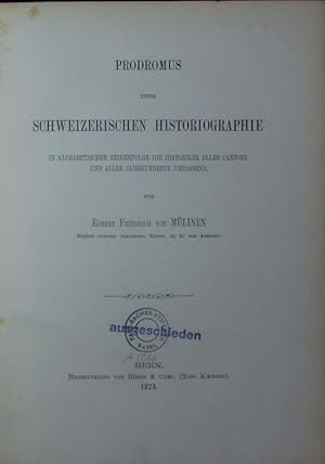 Image du vendeur pour Prodromus einer schweizerischen Historiographie. mis en vente par Antiquariat Bookfarm