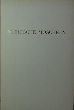 Imagen del vendedor de Trkische Moscheen. a la venta por Antiquariat Bookfarm